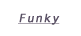 Funky